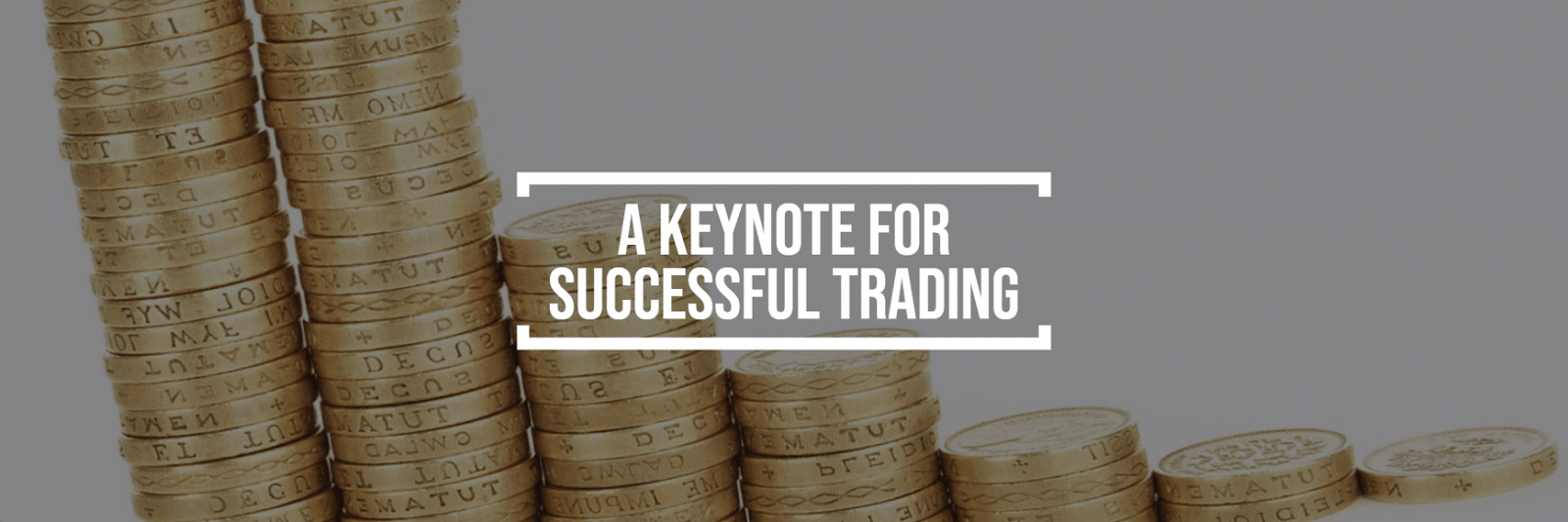 UNA NOTA CLAVE PARA EL TRADING EXITOSO UNA NOTA CLAVE PARA EL TRADING EXITOSO